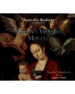 Anchieta: Missa Rex Virginum Motecta