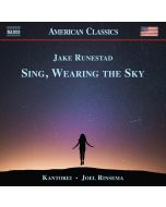 Runestad: Sing, Wearing The Sky - Choral Music