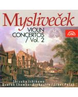 Myslivecek: Violin Concertos Vol. 2