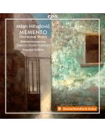 Mihajlović: Memento - Orchestral Works