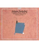 Pachelbel: Complete Organ Works Vol. 3