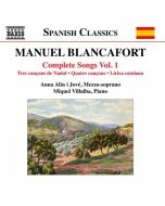 Blancafort: Complete Songs Vol. 1