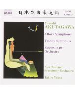 AKUTAGAWA: Ellora Symphony; Trinita Sinfonica; Rhapsody