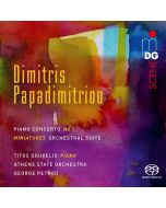 Papadimitriou: Piano Concerto No. 1; Miniatures - Orchestral Suite