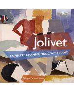 Jolivet: Complete Chamber Music with Piano