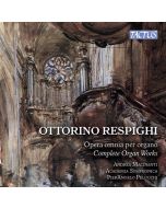 Respighi: Complete Organ Works