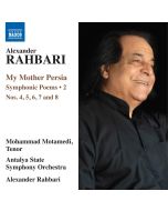Rahbari: My Mother Persia - Symphonic Poems Vol. 2