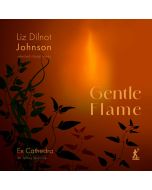 Johnson: Gentle Flame - Choral Works