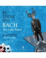 Rethinking Bach Vol. 2 - The Cello Suites