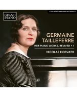 Tailleferre: Her Piano Works, Revived Vol. 1