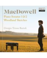 MacDowell: Piano Sonatas 1 & 2; Woodland Sketches