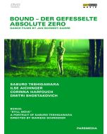 BOUND & ABSOLUTE ZERO - Dance Films by Jan Schmidt-Garre