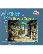 Fibich: The Bride of Messina