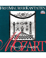 Mozart: Freimaurerkantaten und Lieder
