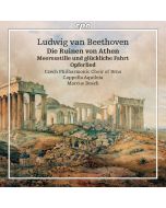Beethoven: Die Ruinen von Athen; Meeresstille und glückliche Fahrt; Opferlied