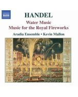 Handel: Water Music, Music for the Royal Fireworks