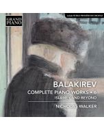 Balakirev: Cimplete Piano Works • 6