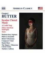 Hutter: Secular Choral Music