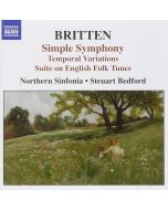 BRITTEN: Simple Symphony; Temporal Variations; Suite on English Folk Tunes