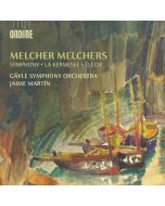 Melchers: Symphony; La Kermesse; Élégie