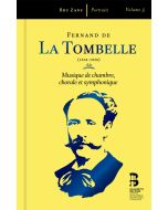 La Tombelle: Musique de chambre, chorale et symphonique