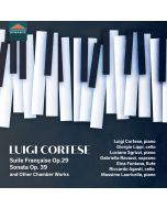 Cortese: Suite Francaise Op. 29; Sonata Op. 39