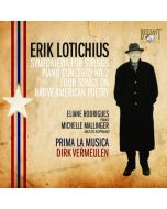 Lotichius: Symfonietta for Strings; Piano Concerto No. 2; Four Songs