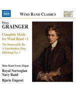 Grainger: Complete Music for Wind Band Vol. 3