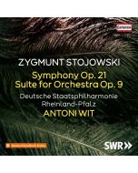 Stojowski: Symphony Op. 21; Suite for Orchestra Op. 9