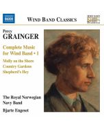 Grainger: Complete Music for Wind Band Vol. 1
