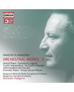 Vladigerov: Orchestral Works Vol. 3