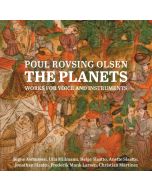 Rovsing Olsen: The Planets - Works for Voice and Instruments
