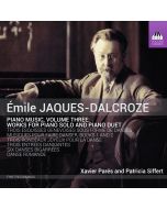 Jaques-Dalcroze: Piano Music Vol. 3