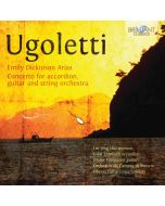Ugoletti: Accordion & Guitar Concerto; Dickinson Arias