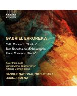 Erkoreka: Cello Concerto; Tres Sonetos; Piano Concerto