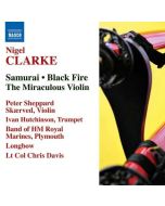CLARKE: Samurai; Black Fire; The Miraculous Violin