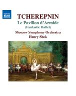 Tcherepnin: Le Pavillon d’Armide