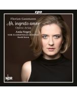 Gassmann: Ah, ingrato amor - Opera Arias