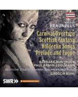 Braunfels: Carnival Overture; Scottish Fantasy