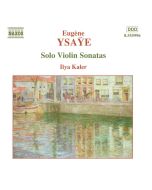 YSAYE: Solo Violin Sonatas