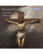 Caporali: Via Crucis; Sacred Cantatas