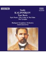 KALINNIKOV: Tsar Boris, Epic Poem, The Nymphs