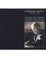Roger-Ducasse; Oeuvres pour Piano