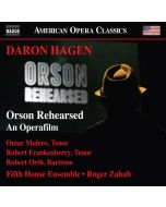 Hagen: Orson Rehearsed - An Operafilm