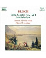 BLOCH: Violin Sonatas Nos. 1 and 2; Suite hebraique