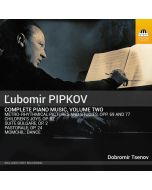 Pipkov: Complete Piano Music Vol. 2