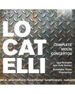 Quintessence Locatelli: Complete Violin Concertos