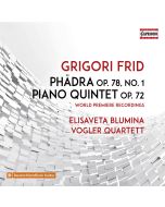 Frid: Phädra; Piano Quintet