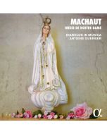 Machaut: Messe de Nostre Dame