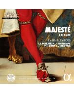 Majesté - Lalande: Grands motets pour le Roi-Soleil